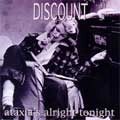 DISCOUNT / ディスカウント / ATAXIA'S ALRIGHT TONIGHT