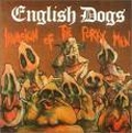 ENGLISH DOGS / INVASION OF THE PORKY MEN