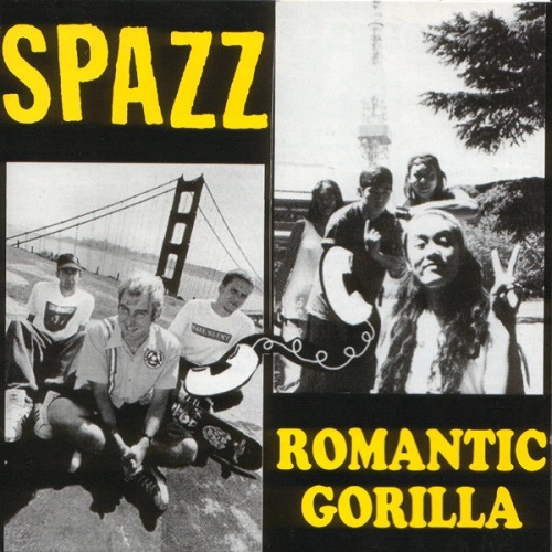 SPAZZ : ROMANTIC GORILLA / SPLIT