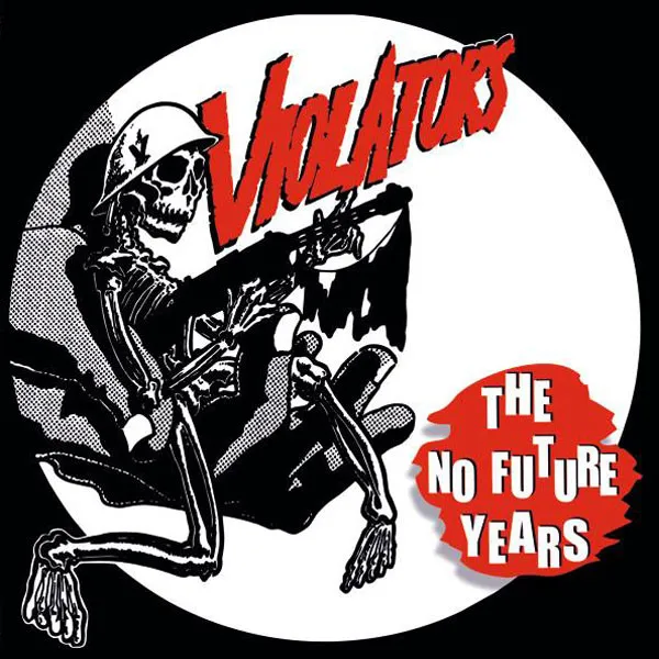 VIOLATORS / ヴァイオレイターズ / NO FUTURE YEARS