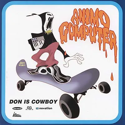 ANIMO COMPUTER / ＤＯＮ ＩＳ ＣＯＷＢＯＹ