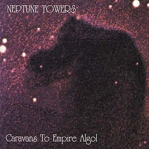 NEPTUNE TOWERS / ネプチューン・タワー / CARAVANS TO EMPIRE ALGOL