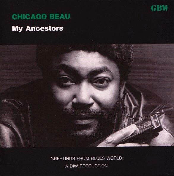 CHICAGO BEAU / シカゴ・ボー / マイ･アンセスターズ