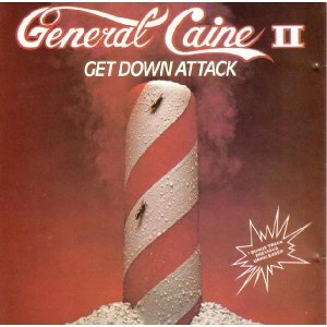 GENERAL CAINE / ジェネラル・ケイン / ゲット・ダウン・アタック
