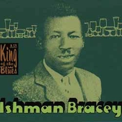 ISHMAN BRACEY / イシュマン・ブレイシー / キング・オブ・ザ・ブルース　12