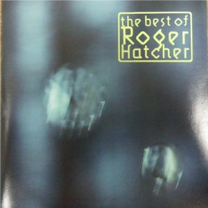 ROGER HATCHER / ロジャー・ハッチャー / ベスト・オブ・ロジャー・ハッチャー