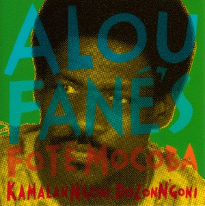 ALOU FANE'S FOTE MOCOBA / アル・ファネズ・フォテ・モコバ / カマラ・ンゴニ、ドゾ・ンゴニ