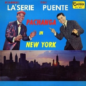 ROLANDO LA'SERIE , TITO PUENTE / パチャンガ・イン・ニューヨーク