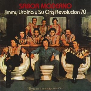 JIMMY URBINA Y SU ORQUESTA REVOLUCION 70 / ジミー・ウルビナ・イ・ス・オルケスタ・レヴォルシォン・セテンタ / SABOR MODERNO