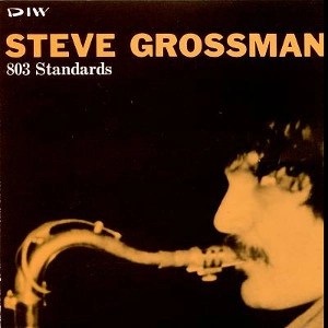 STEVE GROSSMAN / スティーヴ・グロスマン / スタンダ－ズ