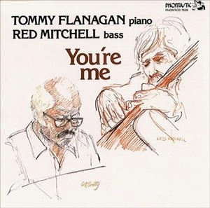 TOMMY FLANAGAN / トミー・フラナガン / YOU'RE ME