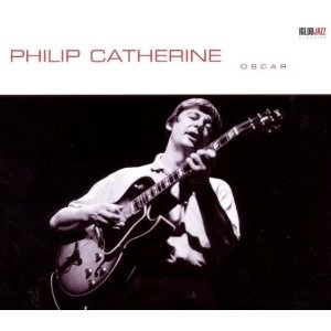 PHILIP CATHERINE / フィリップ・カテリーン / OSCAR