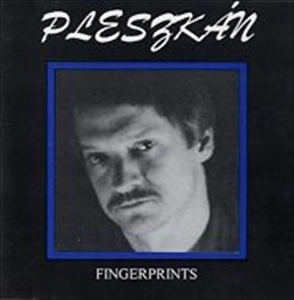 PLESZKAN FRIGYES / FINGERPRINTS