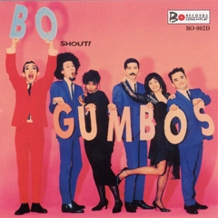 BO GUMBOS / ボ・ガンボス / シャウト！