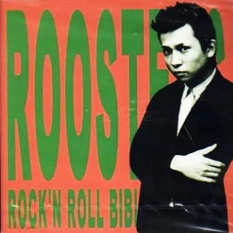ROOSTERS(Z) / ルースターズ / R&Rバイブル