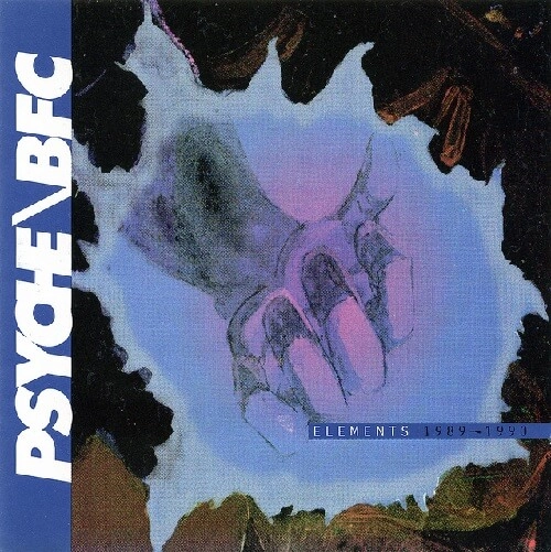 PSYCHE/BFC / サイケ・BFC / ELEMENTS1989-1990 (2LP)