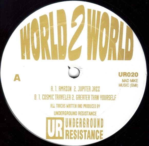 UR / アンダーグラウンド・レジスタンス / WORLD 2 WORLD