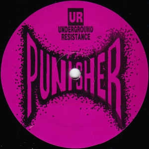 UR / アンダーグラウンド・レジスタンス / PUNISHER
