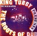 KING TUBBY / キング・タビー / ROOTS OF DUB