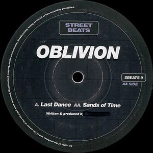 OBLIVION (TECHNO) / LAST DANCE / SANDS OF TIME
