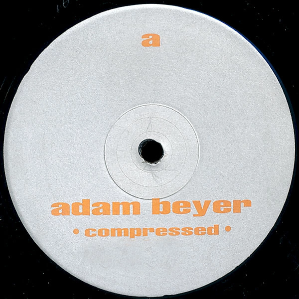 ADAM BEYER / アダム・ベイヤー / COMPRESSED