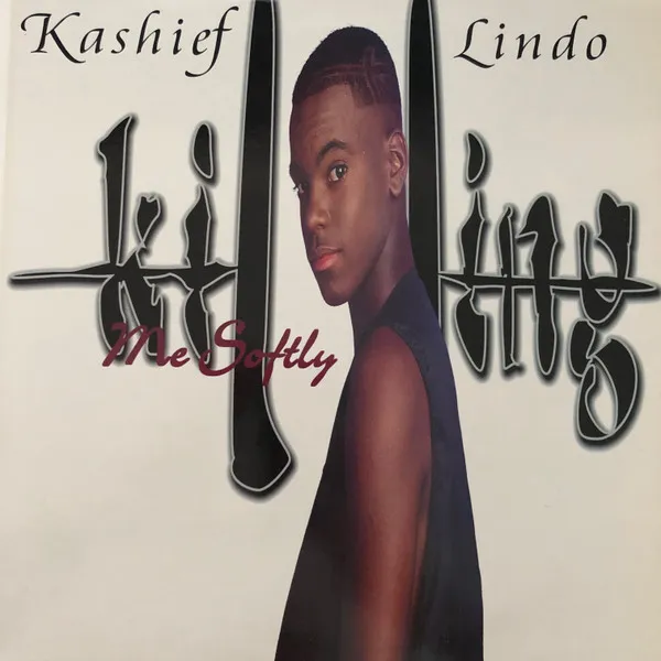 KASHIEF LINDO / カシーフ・リンド / KILLING ME SOFTLY