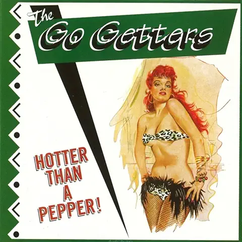 GO GETTERS / ゴーゲッターズ / HOTTER THAN A PEPPER
