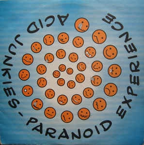 ACID JUNKIES / PARANOID EXPERIENCE
