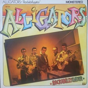 ALLIGATORS / アリゲイターズ / ROCKABILLYGATOR