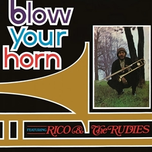 RICO & THE RUDIES / ブロウ･ユア･ホーン