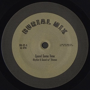 RHYTHM & SOUND / SPEND SOME TIME