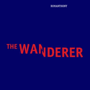 ROMANTHONY / ロマンソニー / WANDERER