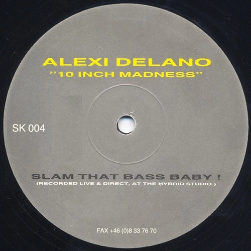 ALEXI DELANO / 10INCH MADNESS