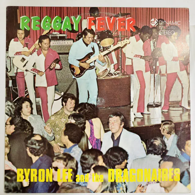 BYRON LEE & DRAGONAIRES / BYRON LEE AND THE DRAGONAIRES / REGGAY FEVER