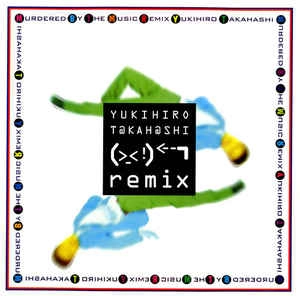 YUKIHIRO TAKAHASHI / 高橋幸宏 (高橋ユキヒロ) / MURDERD BY THE MUSIC REMIX
