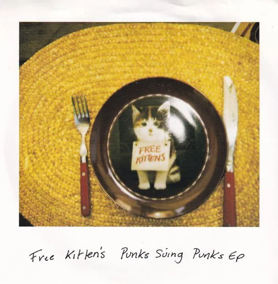 FREE KITTENS / PUNKS SUING PUNKS EP