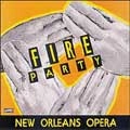 FIRE PARTY / ファイアーパーティー / NEW ORLEANS OPERA