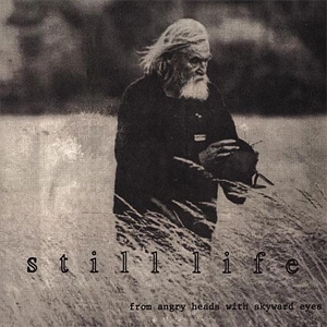 STILL LIFE (PUNK) / スティルライフ / FROM ANGRY HEADS WITH SKYWARD EYES (2LP)