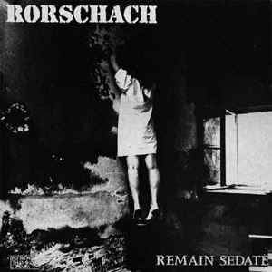 RORSCHACH / ロールシャッハ / REMAIN SEDATE