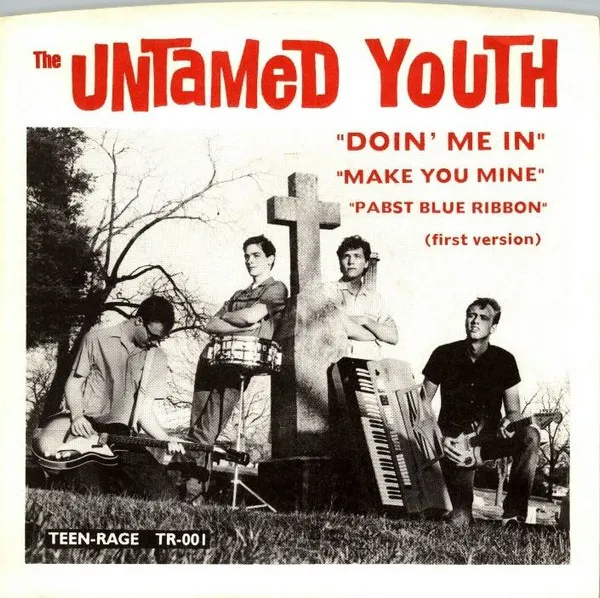 UNTAMED YOUTH / DOIN' ME IN