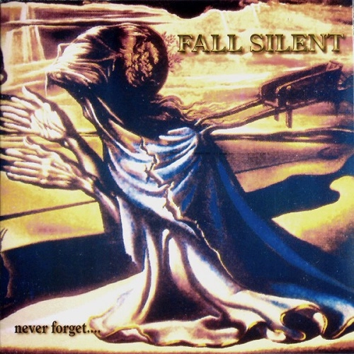 FALL SILENT / NEVER FORGET