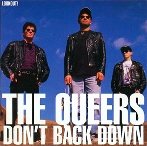 QUEERS / クイアーズ / DON'T BACK DOWN