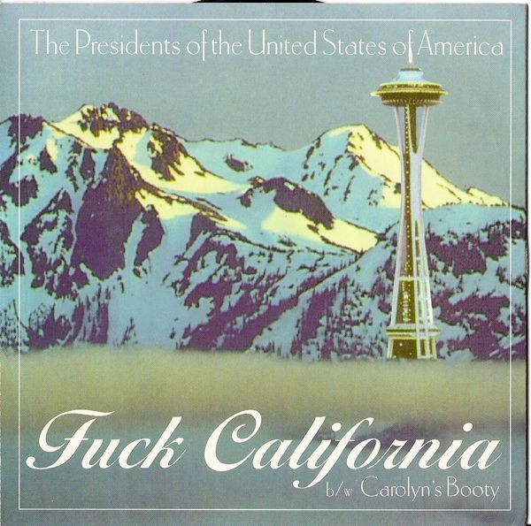 PRESIDENTS OF THE UNITED STATES OF AMERICA / プレジデンツ・オブ・ユナイテッド・ステイツ・オブ・アメリカ / FUCK CALIFORNIA