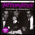 AUTOMATICS (US) / オートマティックス / ALL THE KIDS JUST WANNA DANCE