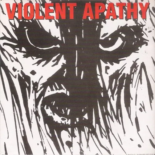 VIOLENT APATHY / VIOLENT APATHY