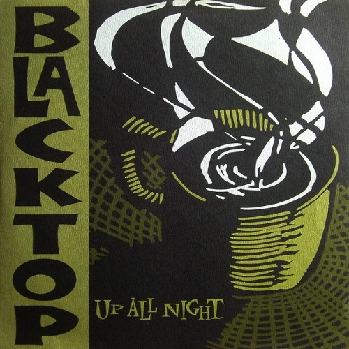 BLACKTOP / ブラックトップ / UP ALL NIGHT