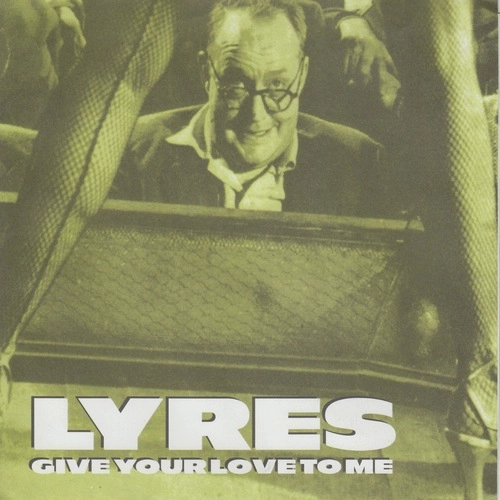 LYRES / ライヤーズ / GIVE YOUR LOVE TO ME