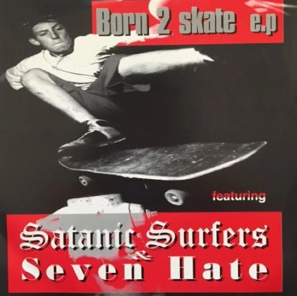 SATANIC SURFERS:SEVEN HATE / SPLIT