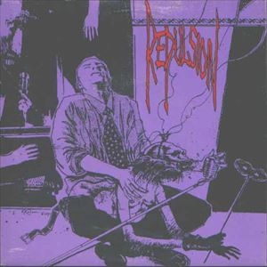 REPULSION / リパルジョン / EXCRUCIATION