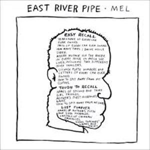 EAST RIVER PIPE / MEL